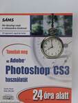 Tanuljuk meg az Adobe Photoshop CS 3 használatát 24 óra alatt