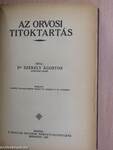 Az orvosi titoktartás/A rheumás bajok házi kezelése/A női testápolás kézikönyve