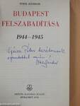Budapest felszabadítása 1944-1945 (dedikált példány)