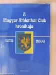 A Magyar Athletikai Club krónikája 1875-2000