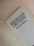 Reckless crusade