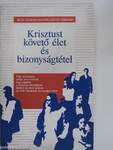 Krisztust követő élet és bizonyságtétel