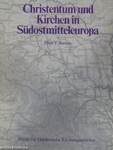 Christentum und Kirchen in Südostmitteleuropa