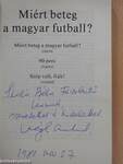 Miért beteg a magyar futball? (dedikált példány)