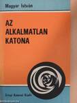 Az alkalmatlan katona