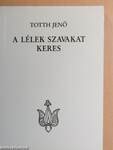 A lélek szavakat keres