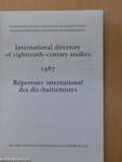 International directory of eighteenth-century studies/Répertoire international des dix-huitiémistes 1987