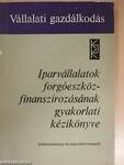 Iparvállalatok forgóeszköz-finanszírozásának gyakorlati kézikönyve