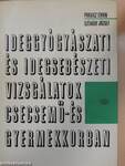 Ideggyógyászati és idegsebészeti vizsgálatok csecsemő- és gyermekkorban