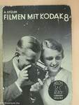 Filmen mit Kodak-acht