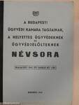 A budapesti ügyvédi kamara tagjainak, a helyettes ügyvédeknek és ügyvédjelölteknek névsora 