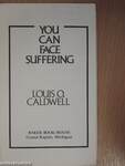 You can face suffering