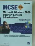 MCSE Exam 70-217 Microsoft Windows 2000 Directory Services Infrastructure Vizsgafelkészítő - CD-vel