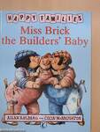 Miss Brick the Builders' Baby