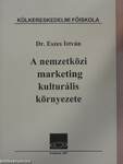 A nemzetközi marketing kulturális környezete