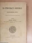 Katholikus Szemle 1899. január-december