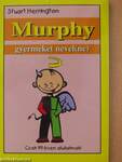 Murphy gyermeket nevel(ne)
