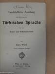 Leichtfaßliche Anleitung zur Erlernung der Türkischen Sprache für den Schul- und Selbstunterricht