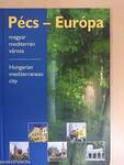 Pécs - Európa magyar mediterrán városa