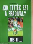 Kik tették ezt a Fradival?