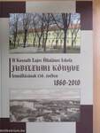 A Kossuth Lajos Általános Iskola Jubileumi Könyve 1860-2010 - CD-vel