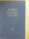 Karl Marx és Friedrich Engels művei 34.