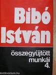 Bibó István összegyűjtött munkái 4.