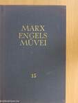 Karl Marx és Friedrich Engels művei 15.