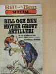 Bill och Ben Möter Grovt Artilleri