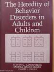 The Heredity of Behavior Disorders in Adults and Children