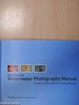 The Essential Underwater Photography Manual