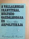 A vállalkozás irányítása, költséggazdálkodása és árpolitikája