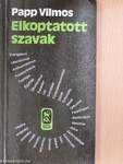 Elkoptatott szavak (dedikált példány)