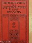 Bibliothek der Unterhaltung und des Wissens 1912/3. (gótbetűs)