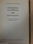 Das Käthchen von Heilbronn oder die Feuerprobe/Michael Kohlhaas/Der zerbrochne Krug/Kohlhaas Mihály