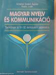 Magyar nyelv és kommunikáció - Tankönyv a 11-12. évfolyam számára