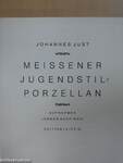 Meissener Jugendstil - Porzellan