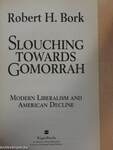 Slouching Towards Gomorrah
