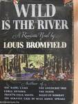 Wild is the river