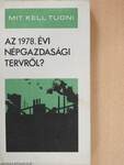 Mit kell tudni az 1978. évi népgazdasági tervről?