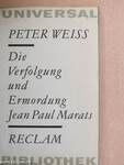 Die Verfolgung und Ermordung Jean Paul Marats dargestellt durch die Schauspielgruppe des Hospizes zu Charenton unter Anleitung des Herrn de Sade