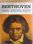 Beethoven und Seine Zeit