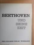 Beethoven und Seine Zeit