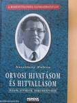 Orvosi hivatásom és hitvallásom