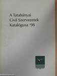 A Tatabányai Civil Szervezetek Katalógusa '98