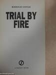 Trial by Fire