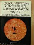Az Ulcus Pepticum kutatás tíz éve Magyarországon 1960-70