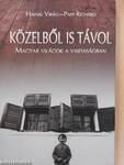 Közelből is távol