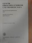 Genetik erblicher Syndrome und Mißbildungen I-II.