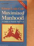 Maximized Manhood